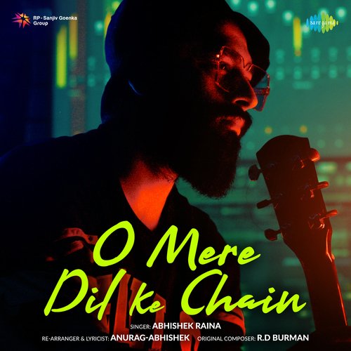 O Mere Dil Ke Chain - Abhishek Raina