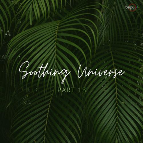 Soothing Universe - Part 13