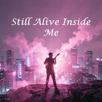 Still Alive Inside Me