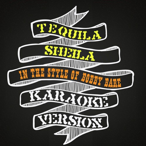 Tequila Sheila (In the Style of Bobby Bare) [Karaoke Version]