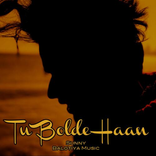 Tu Bolde Haan