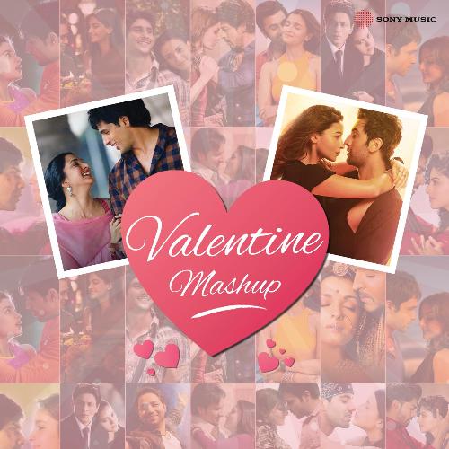 Valentine Mashup (By DJ Raahul Pai & DJ Saquib)