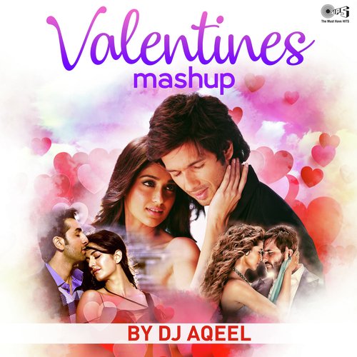 Valentines Mashup By DJ Aqeel (Mashup)