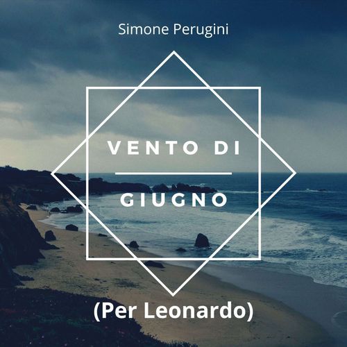 Vento di giugno (per Leonardo)