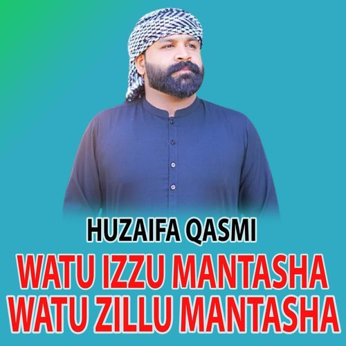 Watu Izzu Mantasha Watu Zillu Mantasha