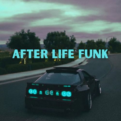 AFTER LIFE FUNK