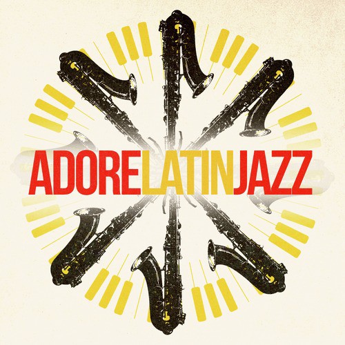 Adore Latin Jazz
