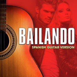Bailando (Spanish Guitar Version)