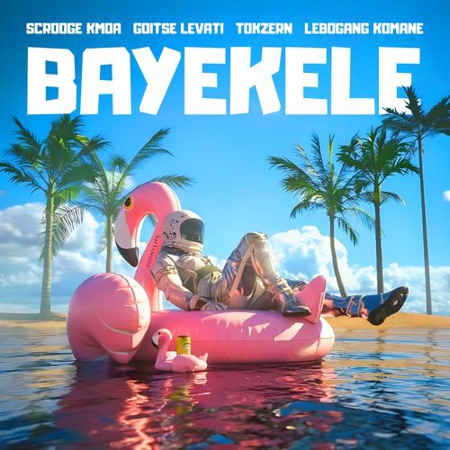 Bayekele (feat. Lebogang Komane, Goitse Levati & Tokzern)_poster_image