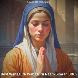 Best Waheguru Waheguru Naam Simran 0062-GQIZZ1lCQXE