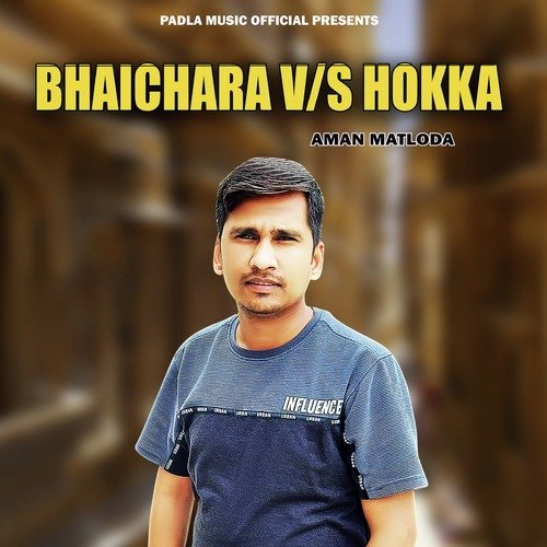Bhaichara V/S Hokka
