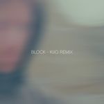Block (I'm Not What You Need) (Kijo Remix)