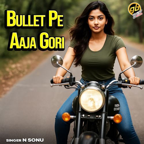 Bullet Pe Aaja Gori
