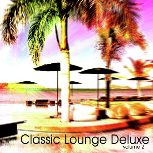 Classic Lounge Deluxe, Vol. 2