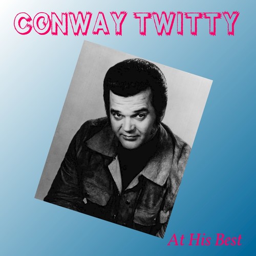 Conway Twitty at His Best
