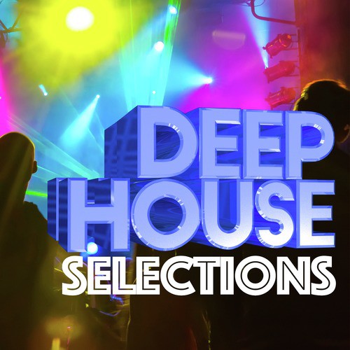 Deep House Selections