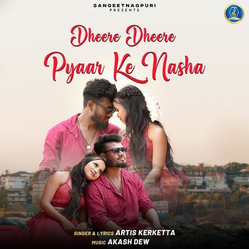 Dheere Dheere Pyaar Ke Nasha