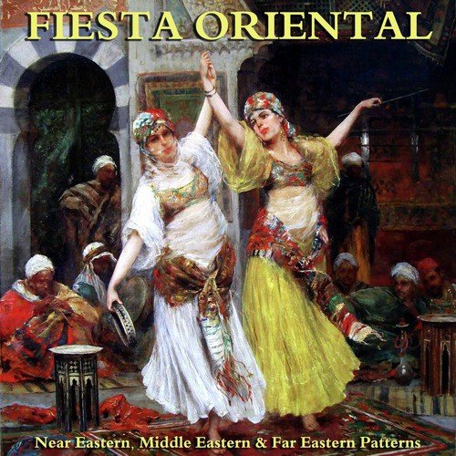 Fiesta Oriental (Middle Eastern, Near Eastern & Far Eastern Patterns)