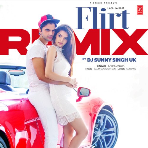 Flirt Remix(Remix By Dj Sunny Singh Uk)