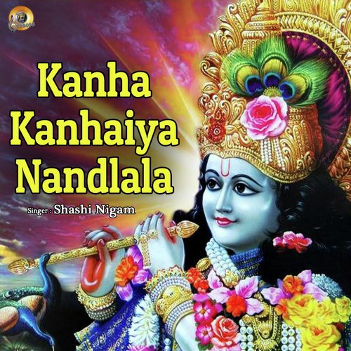 Kanha Kanhaiya Nandlala