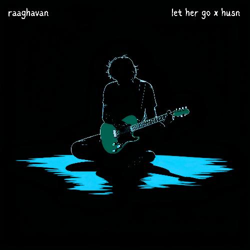 Let Her Go X Husn (Cover)_poster_image