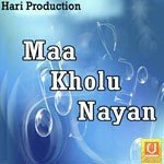 Maa Kholu Nayan