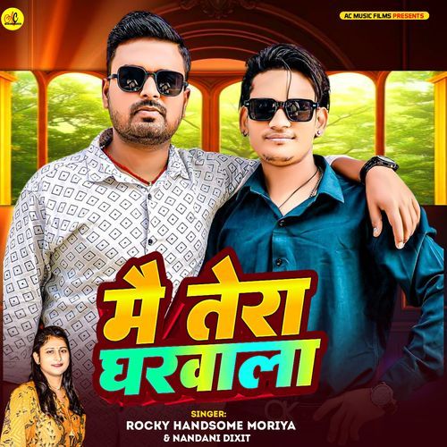 Mai Tera Gharwala