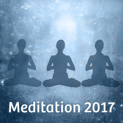 Meditation 2017 - Music for Yoga, Relax, Zen, Clear Mind, Deep Relaxation, Meditate, Healing Music