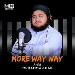 More Way Way-My8Kdj9DX2U