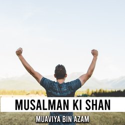 Musalman Ki Shan-BloiAjlnYVw