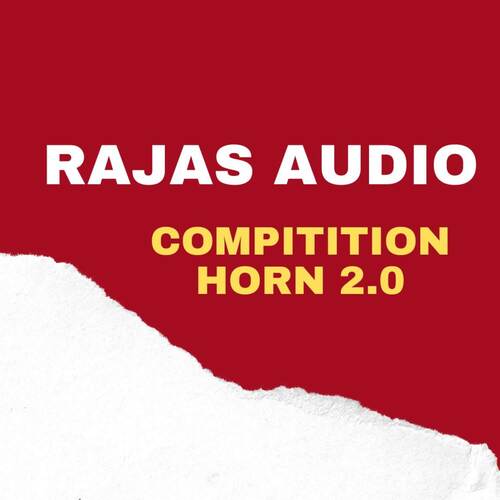 Rajas Audio Compitition Horn 2.0 (feat. Rajas Audio)