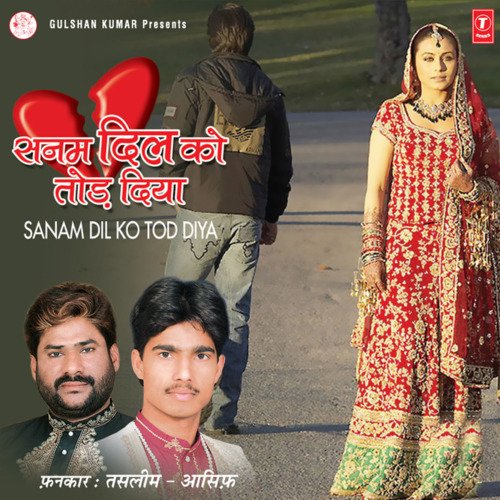 Sanam Dil Ko Tod Diya