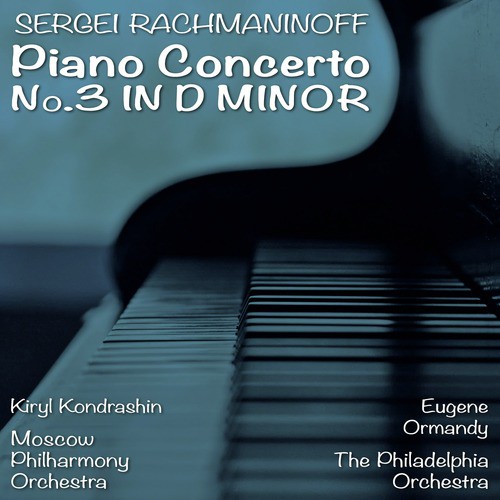 Sergei Rachmaninoff: Piano Concerto No. 3 in D Minor