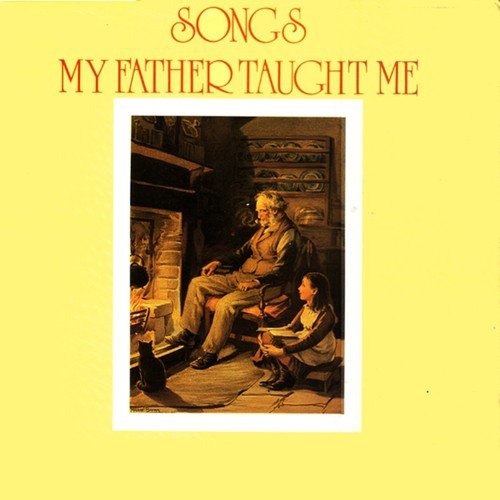 Songs My Father Taught Me