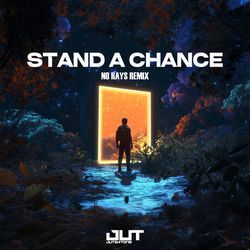 Stand A Chance (No Rays Remix)