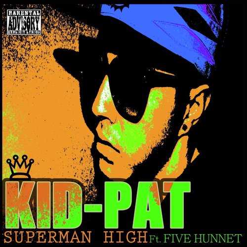 Super Man High (feat. Five Hunnet)