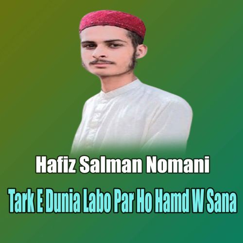 Tark E Dunia Labo Par Ho Hamd W Sana