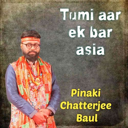 Tumi aar ek bar asia