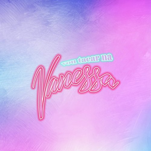 Vou taca na Vanessa cover art