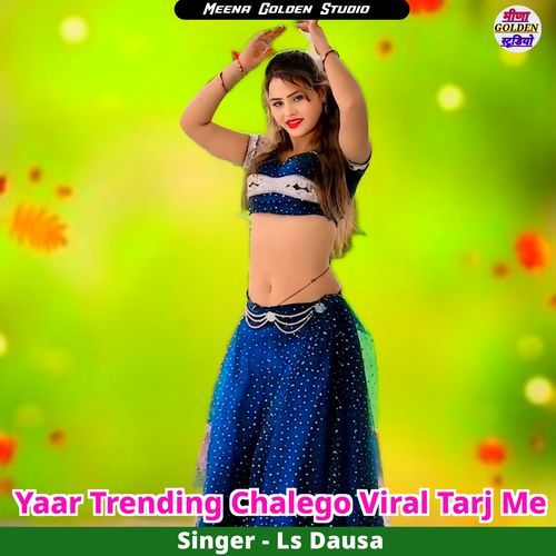 Yaar Trending Chalego Viral Tarj Me