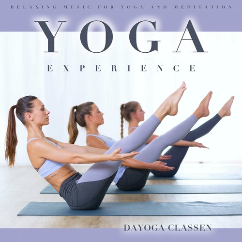 Yoga Experience: Relaxing Music For Yoga and Meditation_poster_image