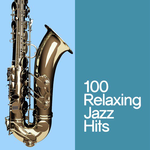 100 Relaxing Jazz Hits