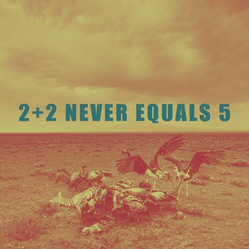 2+2 Never Equals 5