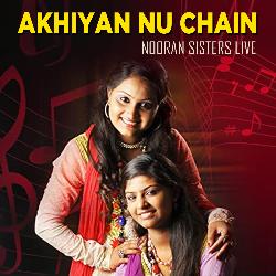 Akhiyan Nu Chain Na Aave Nooran Sisters Live-OwUpUg58dlk