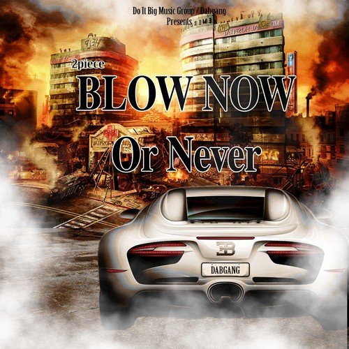 Blow Now or Never