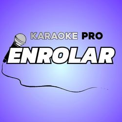 Enrolar (Versión Karaoke)
