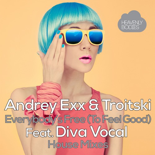 Everybody's Free (To Feel Good) (House Mixes)