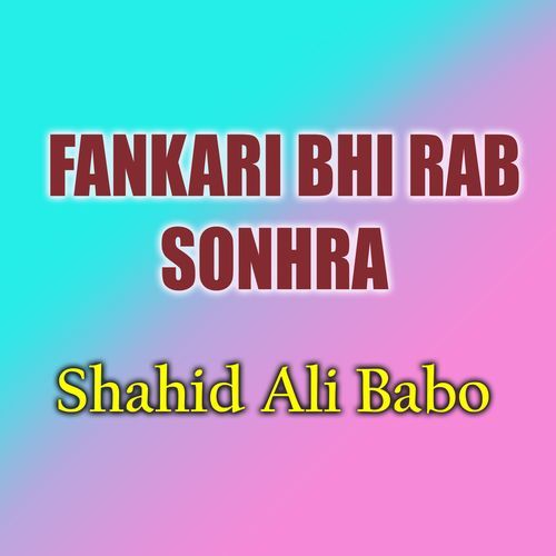 Fankari Bhi Rab Sonhra