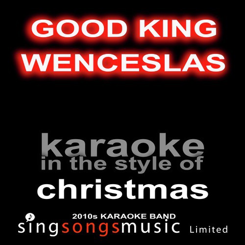 Good King Wenceslas (In the Style of Christmas) [Karaoke Audio Version]