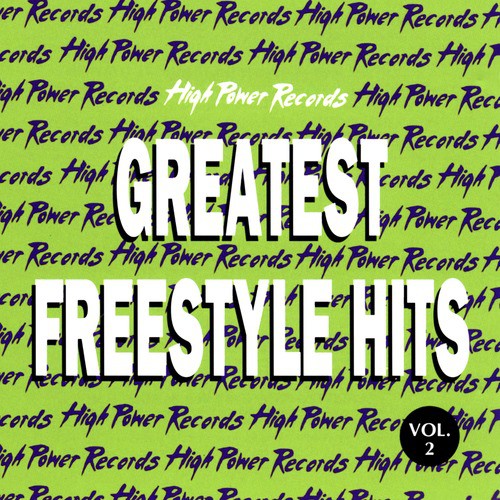 High Power Records Greatest Freestyle Hits, Vol. 2